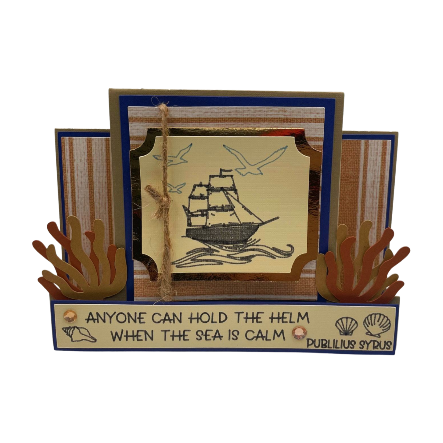 "ANYONE CAN HOLD THE HELM" Blue Comfort Step Card