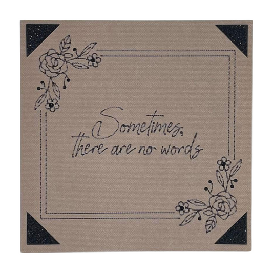 "SOMETIMES THERE ARE NO WORDS" Comfort Card- Black and tan