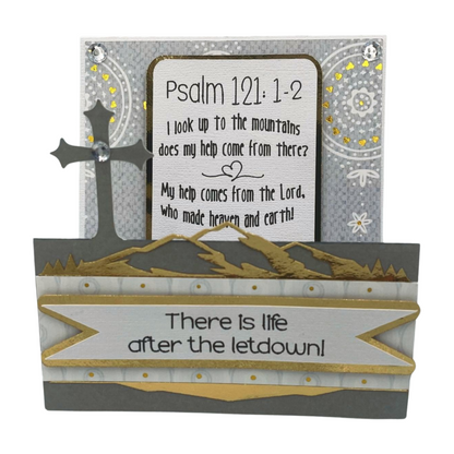 PSALM 121 - Life After the Letdown - Stand Up Comfort Card