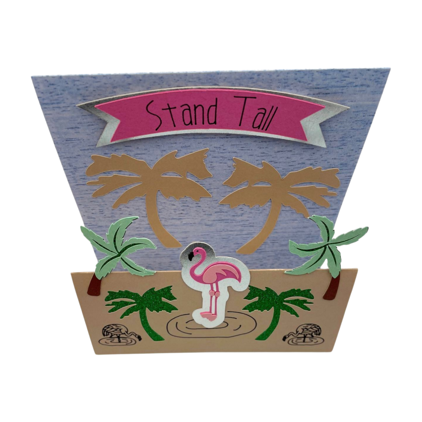 "STAND TALL" Stand Up Comfort Card